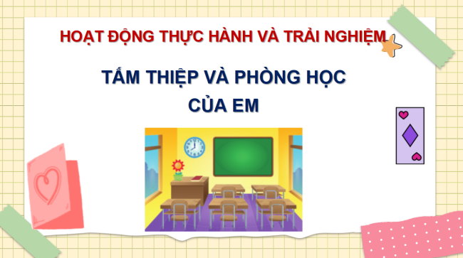 PowerPoint Toán 6 Tấm thiệp và phòng học của em