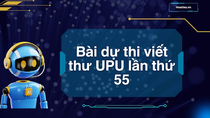 Bài dự thi viết thư UPU lần thứ 55 hay nhất