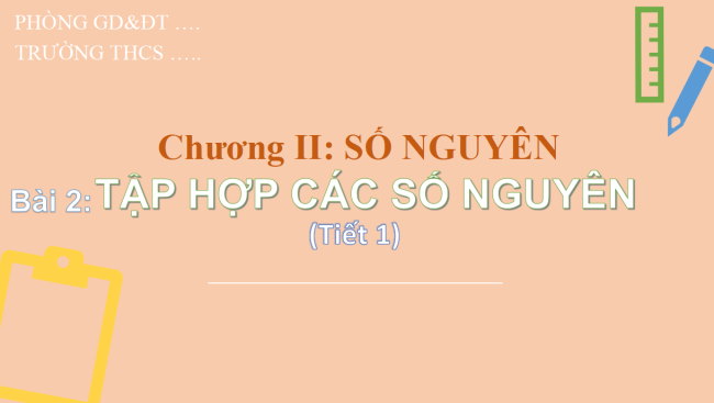 PowerPoint Toán 6 Bài 2: Tập hợp các số nguyên