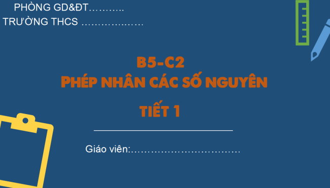 PowerPoint Toán 6 Bài 5: Phép nhân các số nguyên