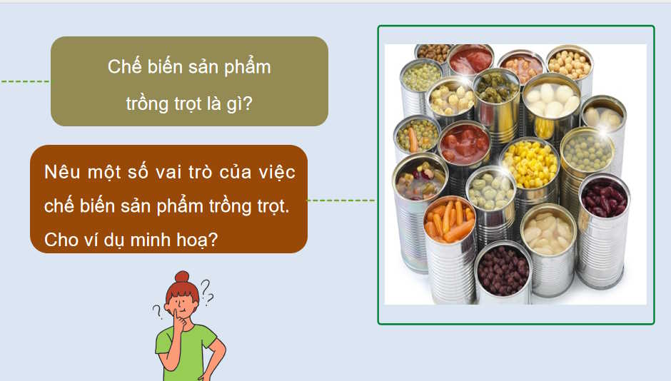 Bài 21: Chế biến sản phẩm trồng trọt