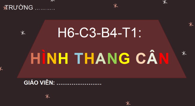 PowerPoint Toán 6 Bài 4: Hình thang cân