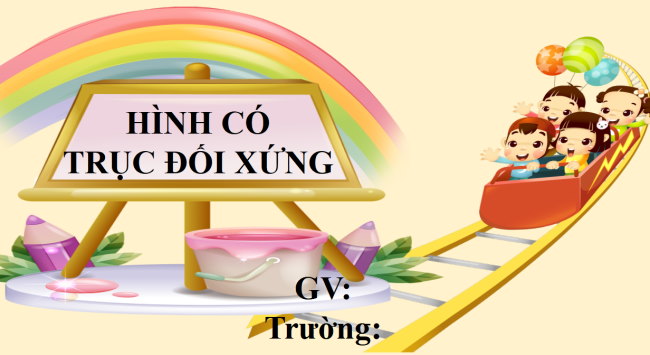 PowerPoint Toán 6 Bài 5: Hình có trục đối xứng