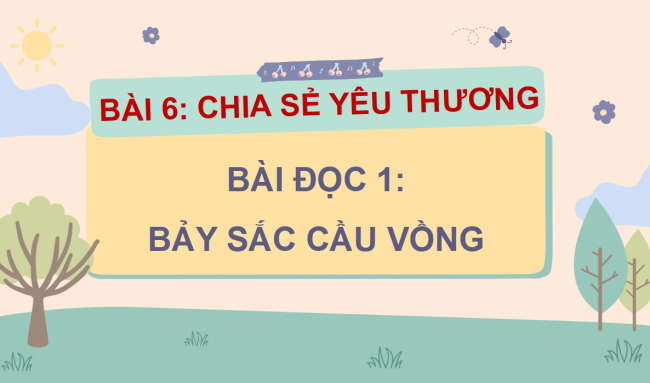 PowerPoint Bài 6: Bảy sắc cầu vồng