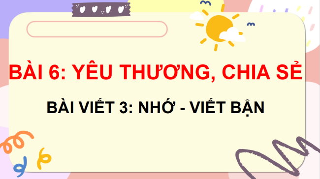 PowerPoint Bài 6: Nhớ - viết Bận