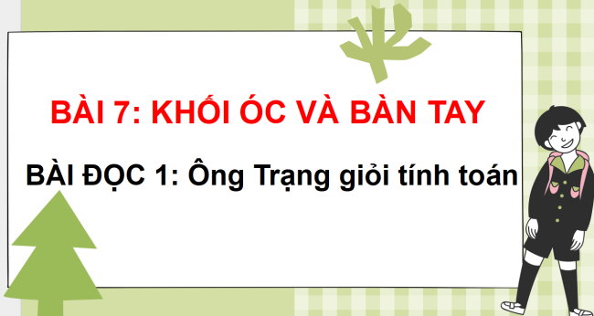 PowerPoint Bài 7: Ông Trạng giỏi tính toán