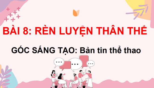 PowerPoint Tiếng Việt 3 Bài 8: Bản tin thể thao