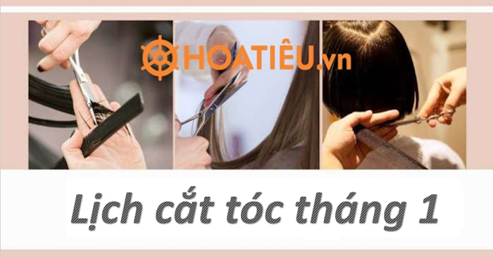 Ngày đẹp cắt tóc tháng 1 năm 2026