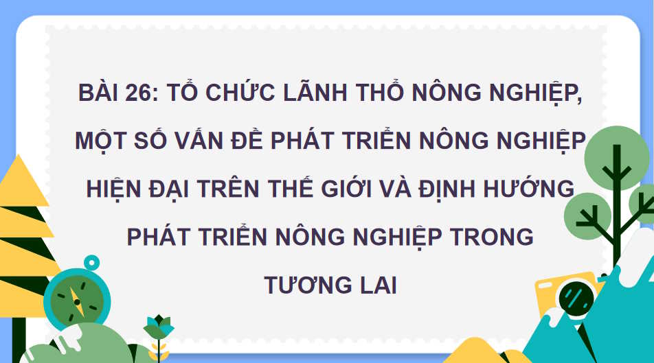 PowerPoint Địa lí 10 Bài 26 Kết nối tri thức