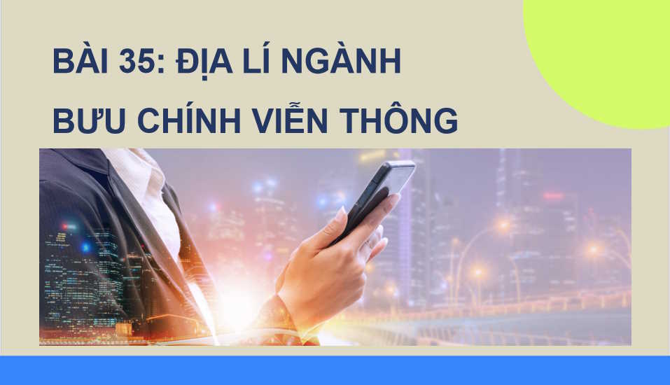 PowerPoint Địa lí 10 Bài 35 Kết nối tri thức