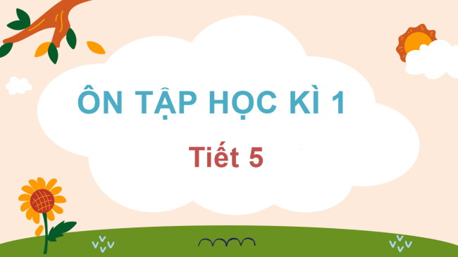 PowerPoint Tiếng Việt 3 Bài 10: Ôn tập cuối học kì I (Tiết 5)