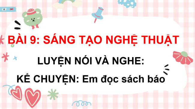 PowerPoint Tiếng Việt 3 Bài 9: Trao đổi Em đọc sách báo