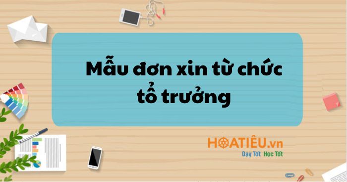Mẫu đơn xin từ chức tổ trưởng