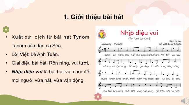 PowerPoint Âm nhạc 3 Chủ đề 1 Tiết 1: Hát - Nhịp điệu vui