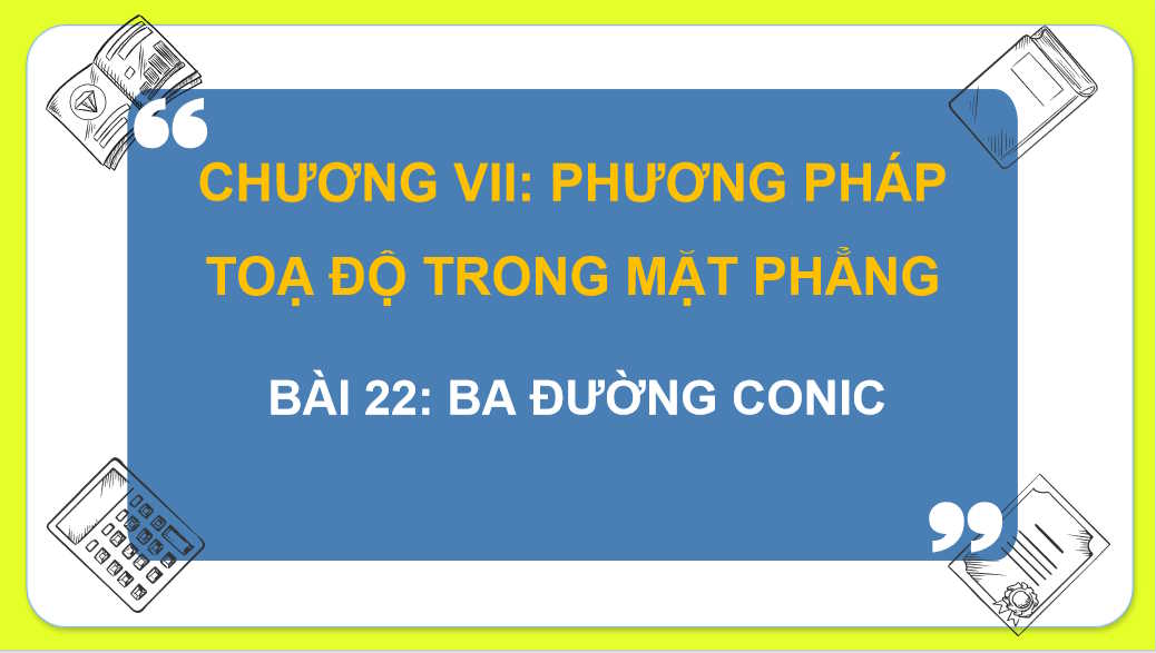 Giáo án Toán 10 Bài 22: Ba đường conic