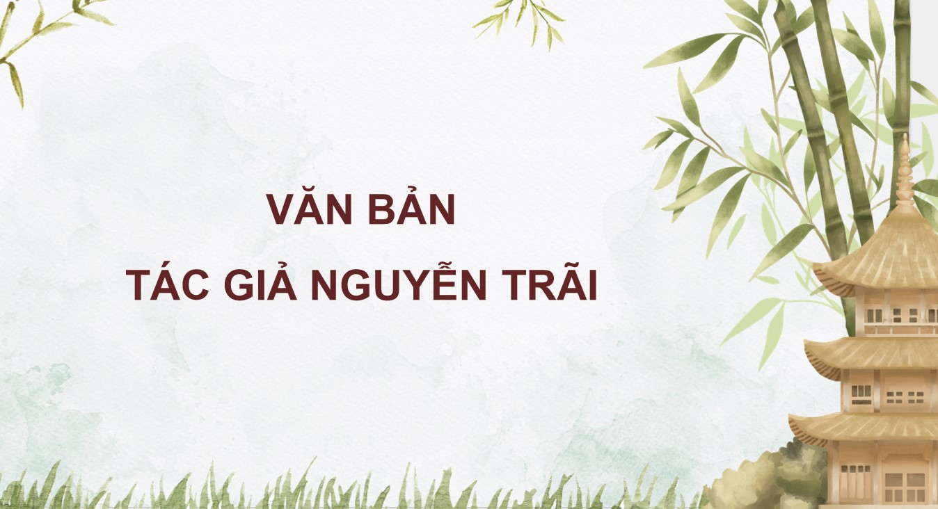 PowerPoint Bài Tác gia Nguyễn Trãi Văn 10 Kết nối tri thức