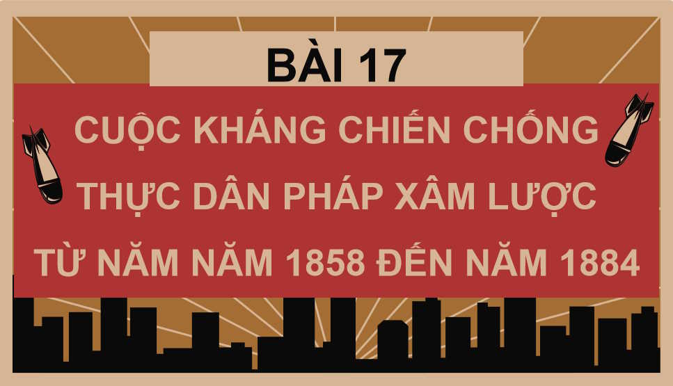 Cuộc kháng chiến chống thực dân Pháp xâm lược từ năm 1858 đến năm 1884