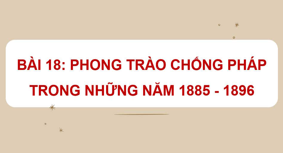 Phong trào chống Pháp trong những năm 1885 - 1896
