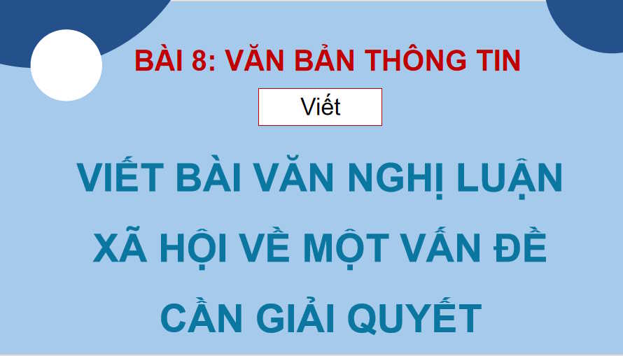 Viết bài văn nghị luận xã hội về một vấn đề cần giải quyết