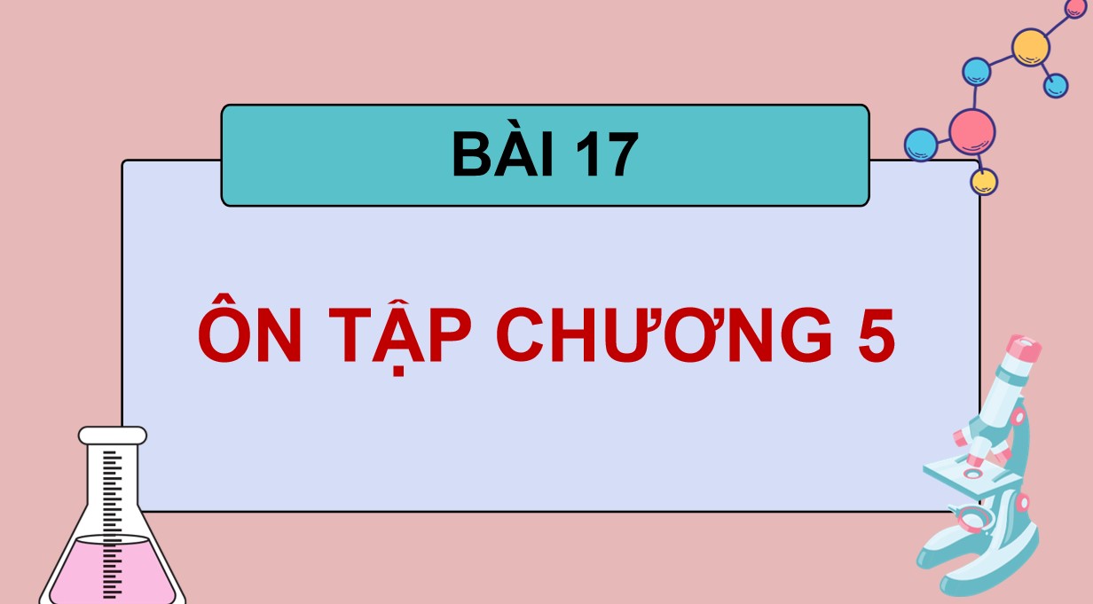 Giáo án PowerPoint Hóa 12 KNTT Bài 17