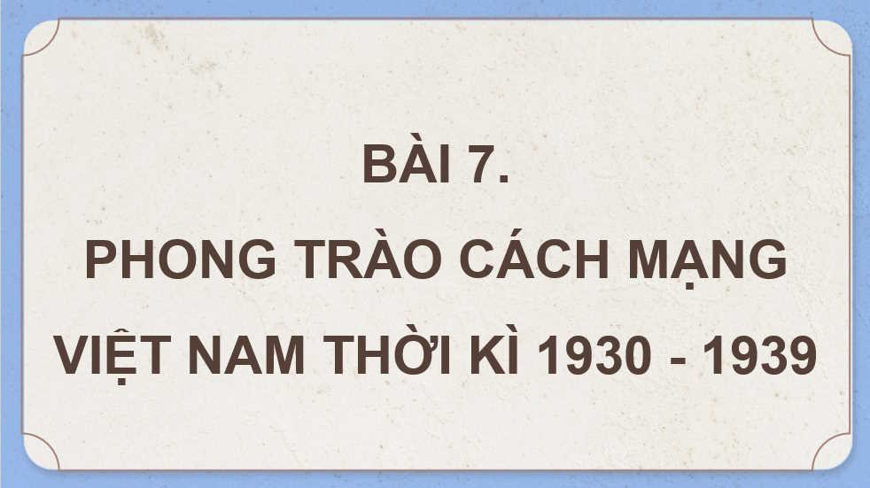 Phong trào cách mạng Việt Nam thời kì 1930 - 1939