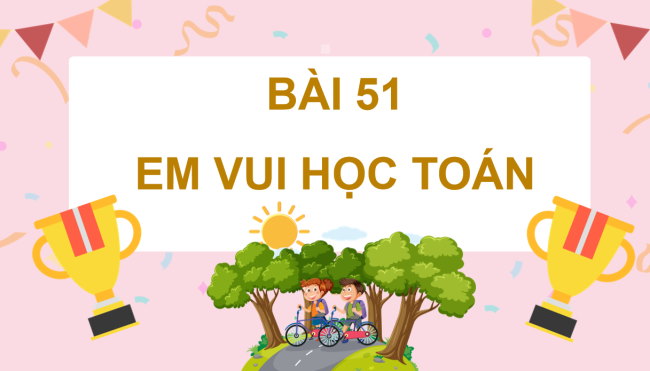 PowerPoint Toán lớp 4 Bài 51: Em học vui Toán