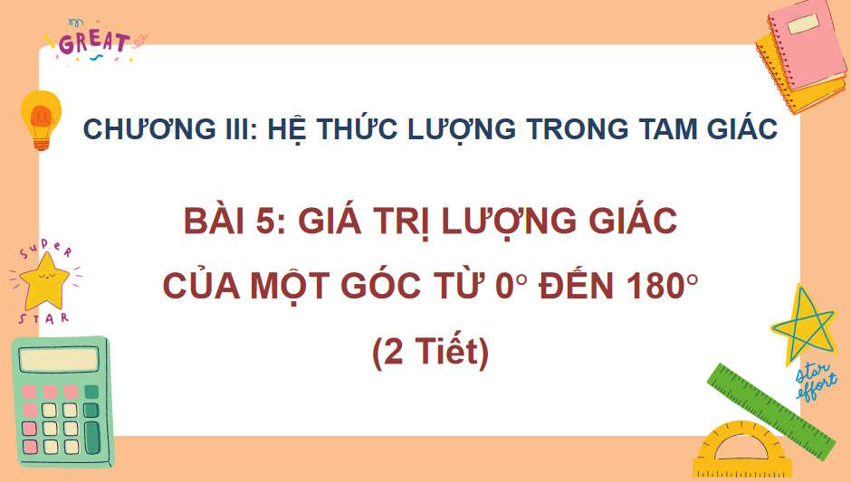 Giáo án Toán 10 Bài 5 Giá trị lượng giác của một góc từ 0° đến 180°
