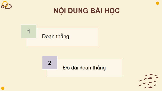 PowerPoint Toán 6 Bài 34: Đoạn thẳng. Độ dài đoạn thẳng