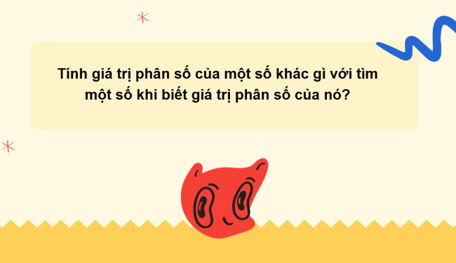 PowerPoint Toán 6 Bài 6: Giá trị phân số của một số