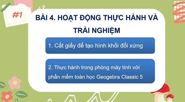 PowerPoint Toán 6 Bài 4: Hoạt động thực hành và trải nghiệm