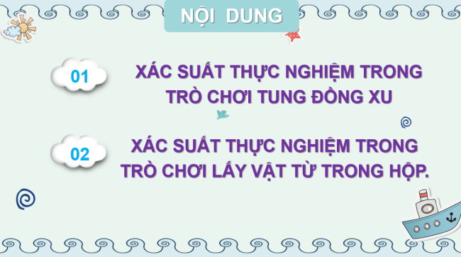 PowerPoint Toán 6 Bài 4: Xác suất thực nghiệm trong một trò chơi và thí nghiệm đơn giản