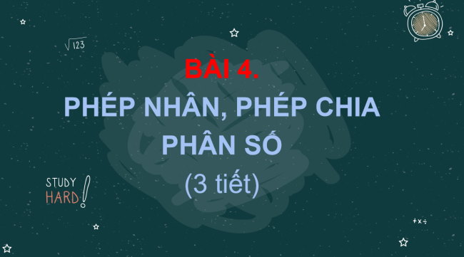 PowerPoint Toán 6 Bài 4: Phép nhân, phép chia phân số