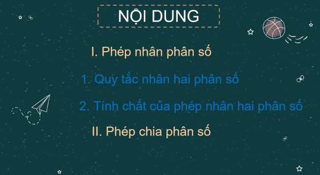 PowerPoint Toán 6 Bài 4: Phép nhân, phép chia phân số