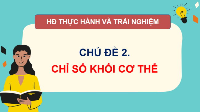 PowerPoint Toán 6 Chủ đề 2: Chỉ số khối cơ thể (BMI)