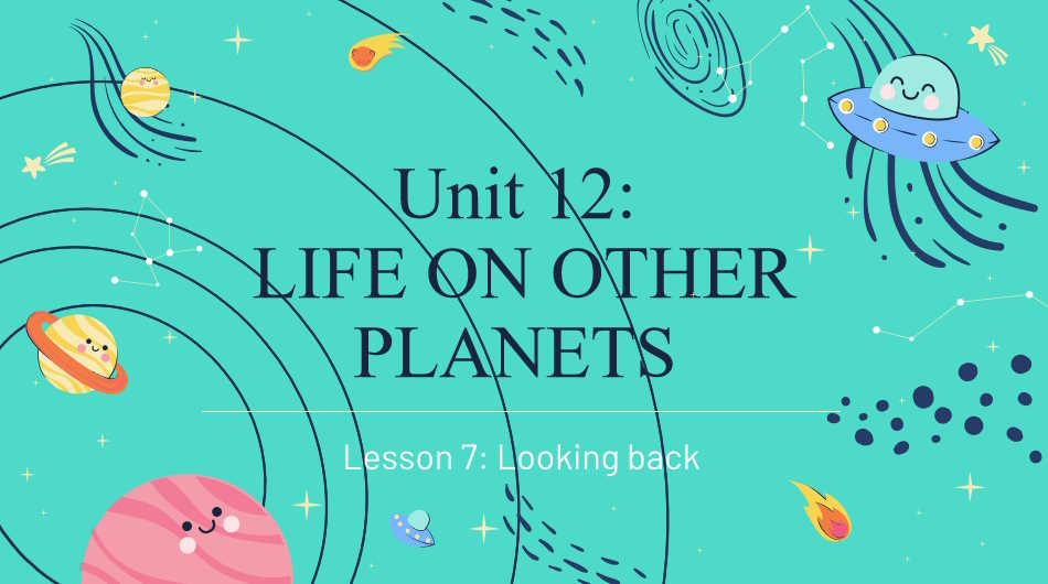 Giáo án Tiếng Anh 8 Unit 12: Looking Back