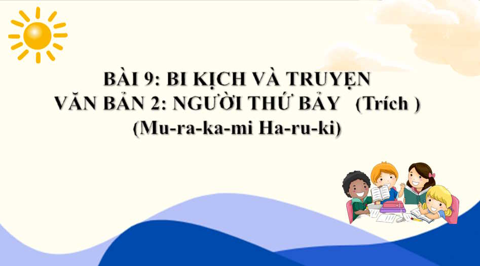 Giáo án Ngữ văn 9 Bài 9: Người thứ bảy