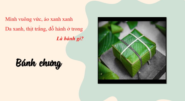 PowerPoint Ngữ văn 6 Bài 6: Bánh chưng, bánh giầy