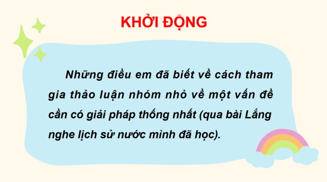 PowerPoint Ngữ văn 6 Bài 7: Thảo luận nhóm nhỏ về một vấn đề cần có giải pháp thống nhất