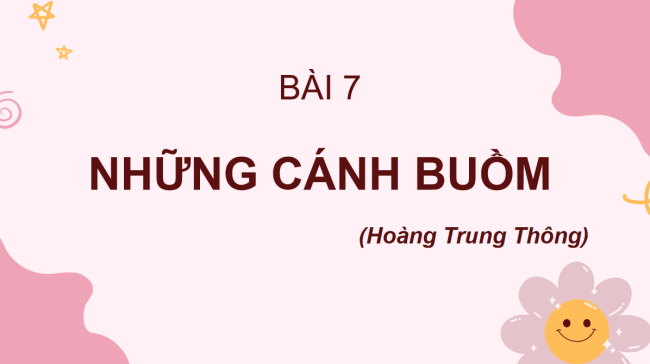 PowerPoint Ngữ văn 6 Bài 7: Những cánh buồm