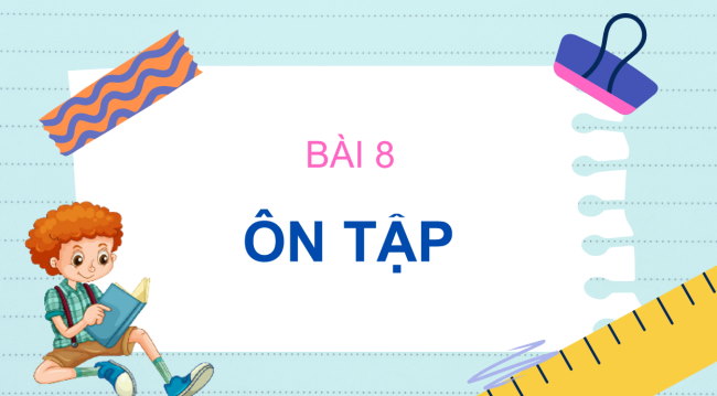 PowerPoint Ngữ văn 6 Bài 8: Ôn tập