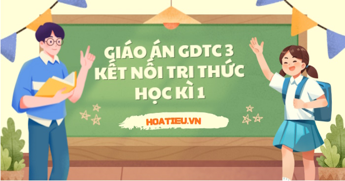 Giáo án Thể dục lớp 3 Kết nối tri thức