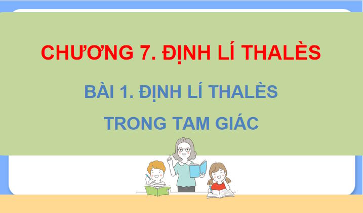 Giáo án Toán 8 Bài 1: Định lí Thalès trong tam giác