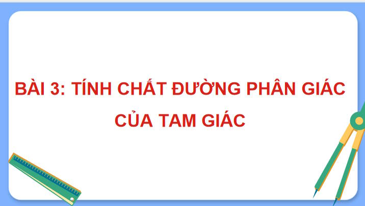 Tính chất đường phân giác của tam giác