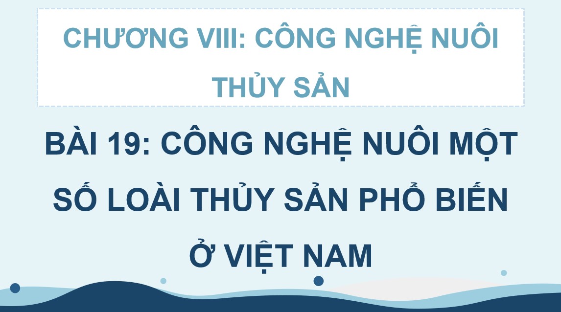 Giáo án PowerPoint Công nghệ 12 KNTT Bài 19