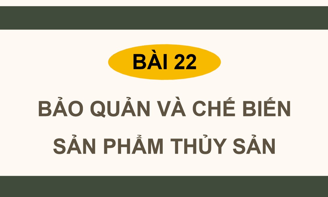 Giáo án PowerPoint Công nghệ 12 KNTT Bài 22