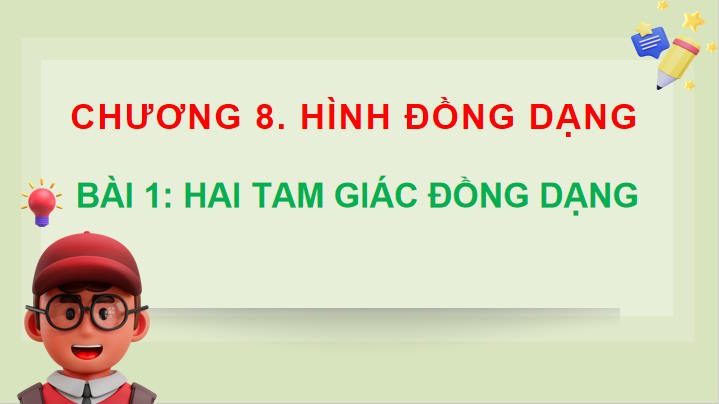 Giáo án Toán 8 Bài 1: Hai tam giác đồng dạng