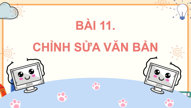 PowerPoint Tin học 4 Bài 11: Chỉnh sửa văn bản