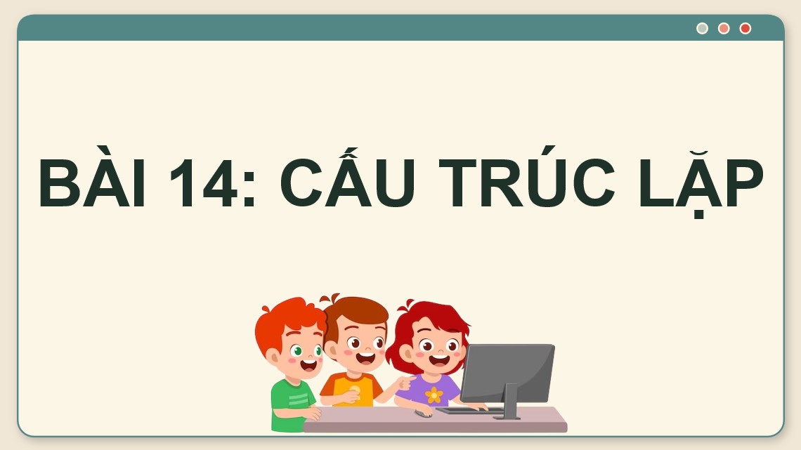 Bài giảng điện tử Tin học 8 CTST Bài 14