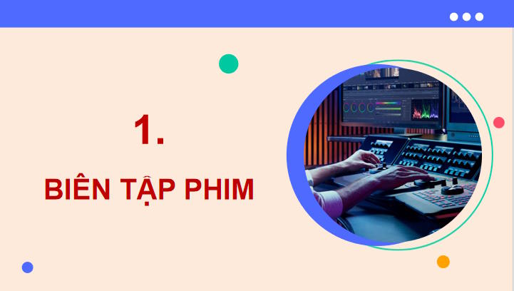 Giáo án Tin học 11 Bài 30: Biên tập phim