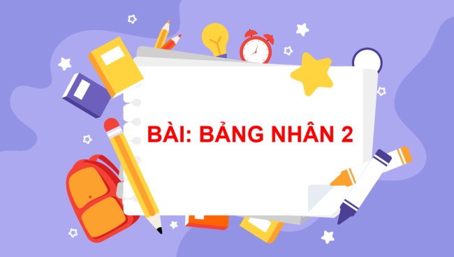 PowerPoint Toán 2: Bảng nhân 2
